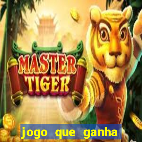 jogo que ganha dinheiro ao se cadastrar